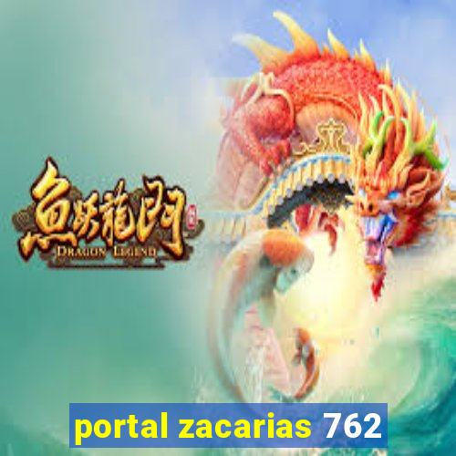 portal zacarias 762